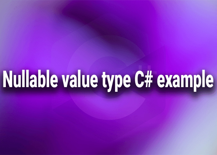 nullable-value-type-c-example-netteach